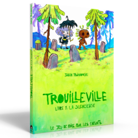 Trouilleville - Livre 1 : La Silencieuse